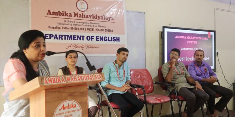 ಅಂಬಿಕಾ ಮಹಾವಿದ್ಯಾಲಯದಲ್ಲಿ ಇಂಗ್ಲಿಷ್ ವಿಭಾಗದಿಂದ ಉಪನ್ಯಾಸ ಕಾರ್ಯಕ್ರಮ : ‘ವ್ಯಕ್ತಿತ್ವ ನಿರ್ಣಯದಲ್ಲೂ ಇಂಗ್ಲಿಷ್ ಭಾಷೆ ಪ್ರಮುಖ ಪಾತ್ರ ವಹಿಸುತ್ತದೆ’ – ಭಾರತಿ ರೈ