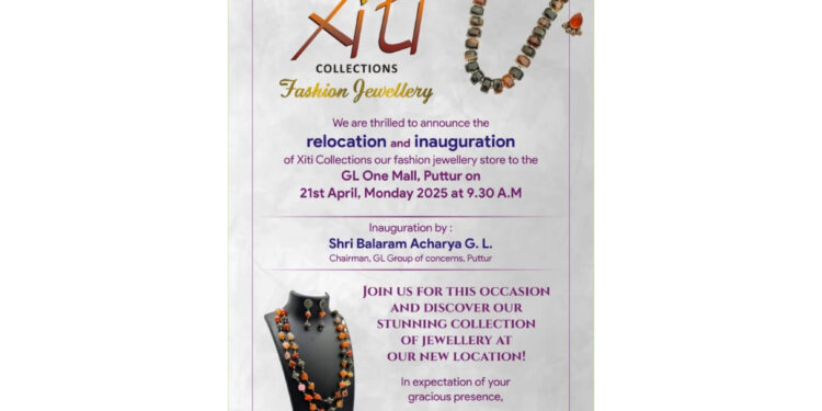 (ಏ.21) : ಜಿ ಎಲ್ ವನ್ ಮಾಲ್ ನಲ್ಲಿ Xiti ಫ್ಯಾಷನ್ ಜ್ಯುವೆಲ್ಲರಿ ಸ್ಥಳಾಂತರಗೊಂಡು ಶುಭಾರಂಭ..!!!
