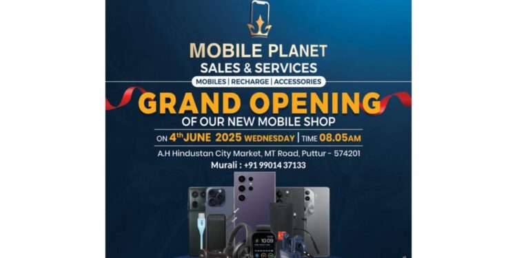 ಪುತ್ತೂರು: ಇಂದು (ಜೂ.04) ಮೊಬೈಲ್ ಪ್ಲಾನೆಟ್ ಶುಭಾರಂಭ .!!!!